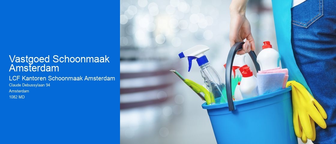 Vastgoed Schoonmaak Amsterdam